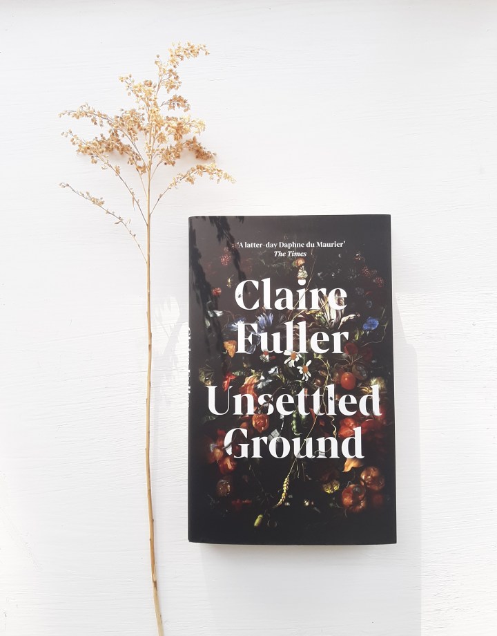 Unsettled Ground by Claire&nbsp;Fuller